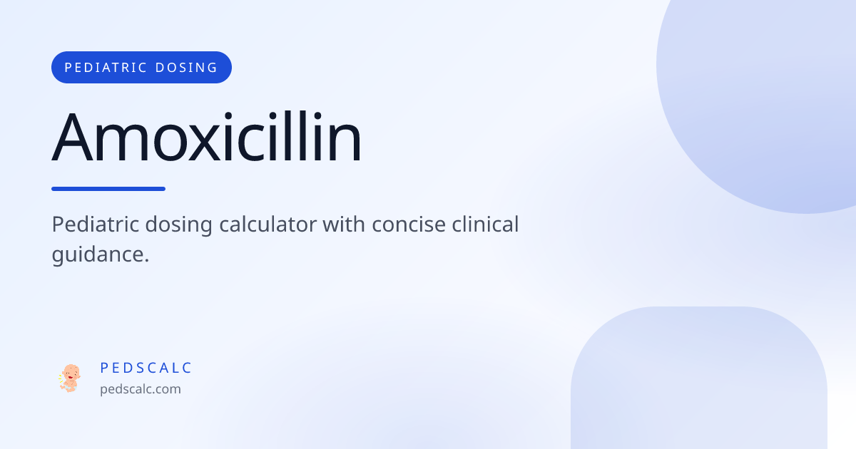 PedsCalc Amoxicillin Pediatric Dosing Calculator