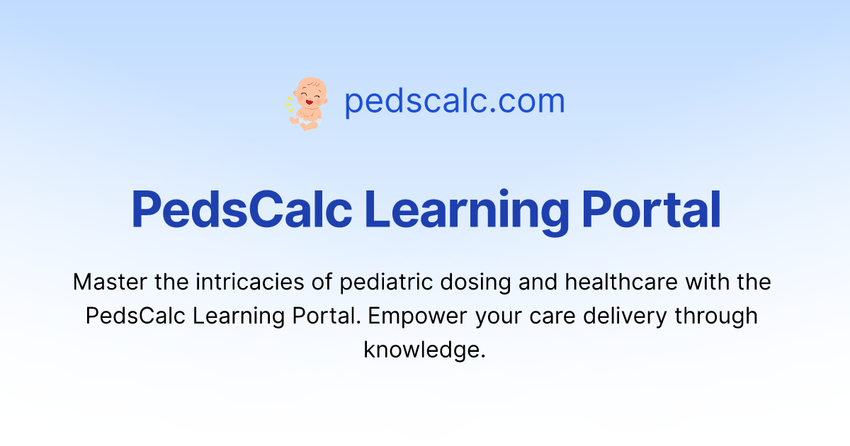 PedsCalc | Fast, Accurate Pediatric Dosing Tools for Every Child's Needs